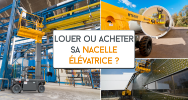Acheter ou louer sa nacelle élévatrice
